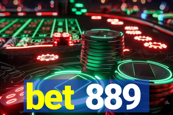 bet 889